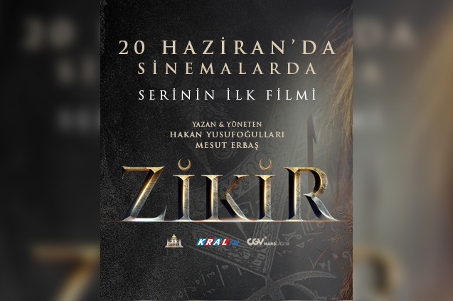 “Zikir” 20 Haziran’da Sinemalarda!